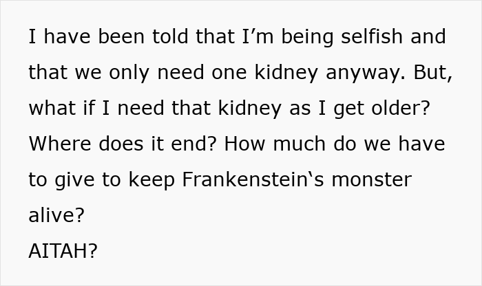 Man Refuses To Donate Kidney To 77-Year-Old Dad “To Keep Frankenstein‘s Monster Alive” Man Refuses To Donate Kidney To 77-Year-Old Dad “To Keep Frankenstein‘s Monster Alive”