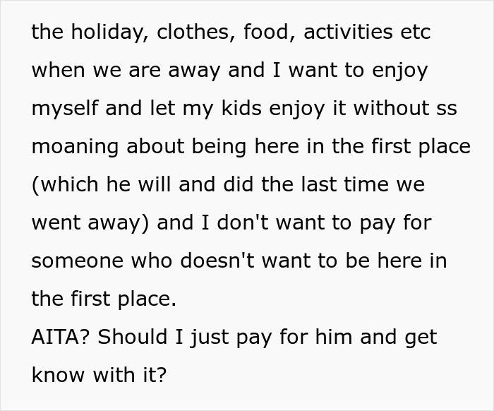 Woman Pays For Family Vacation, Decides Stepson Isn’t Going Because He Wouldn’t Enjoy It Woman Pays For Family Vacation, Decides Stepson Isn’t Going Because He Wouldn’t Enjoy It