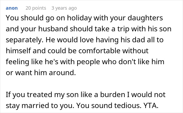 Woman Pays For Family Vacation, Decides Stepson Isn’t Going Because He Wouldn’t Enjoy It Woman Pays For Family Vacation, Decides Stepson Isn’t Going Because He Wouldn’t Enjoy It