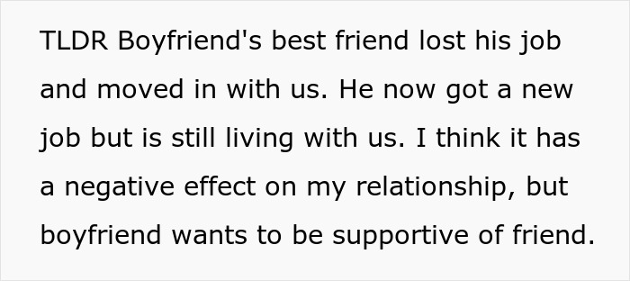 Woman Upset BF’s Friend Won’t Move Out After Finding A Job, Learns The Truth About Their Relationship Woman Upset BF’s Friend Won’t Move Out After Finding A Job, Learns The Truth About Their Relationship