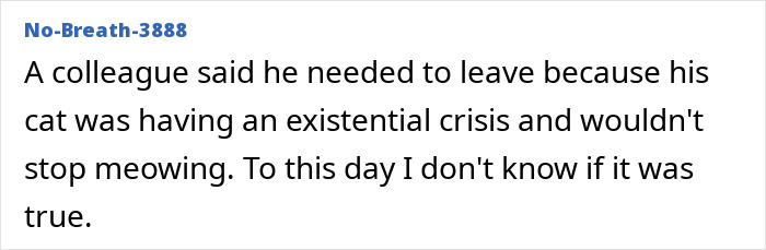 48 Unhinged Ways To Get Out Of Work That Sound Better Than &ldquo;I&rsquo;m Going To The Doctor&rdquo;