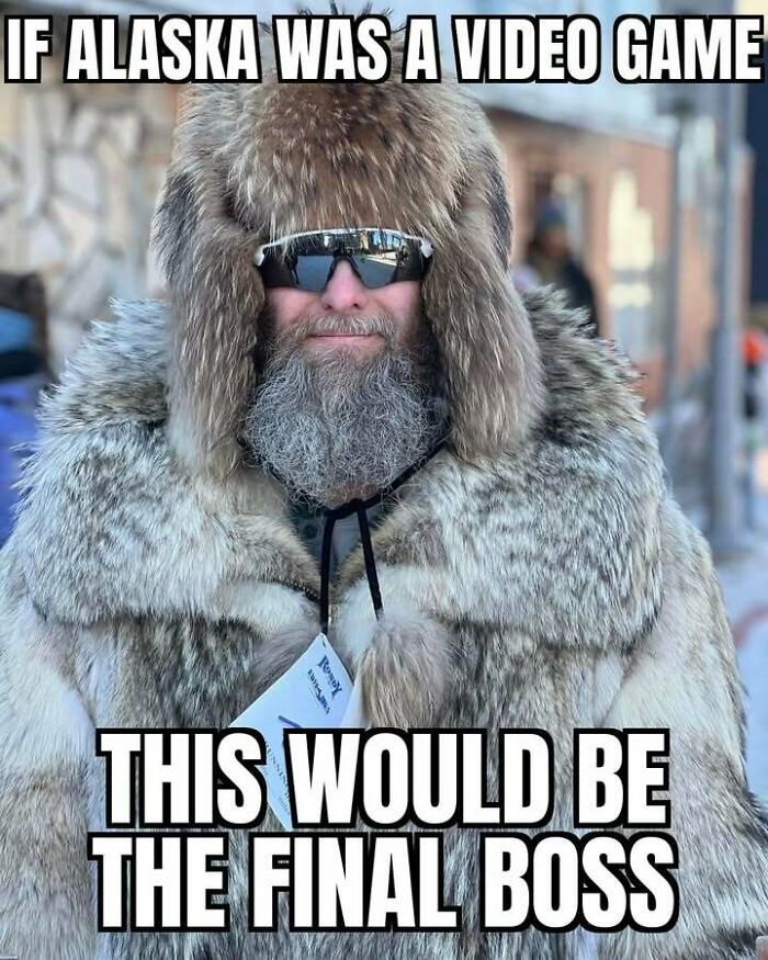 77 Hilarious Memes That Sum Up What It&rsquo;s Like Living In Alaska