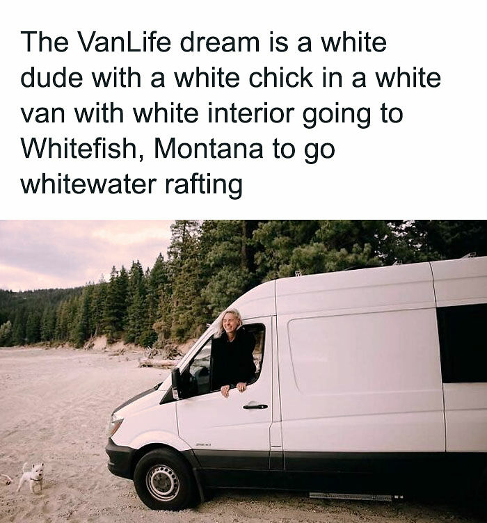 &ldquo;Sparkling Homelessness&rdquo;: 69 Memes That Perfectly Nail The Reality Of Living Out Of A Van