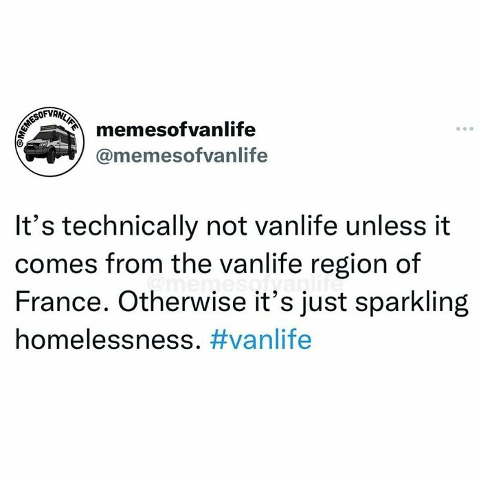 &ldquo;Sparkling Homelessness&rdquo;: 69 Memes That Perfectly Nail The Reality Of Living Out Of A Van