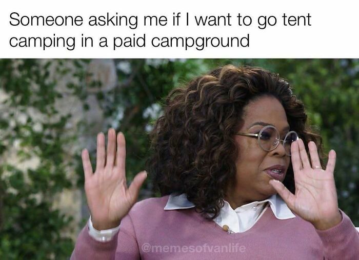 &ldquo;Sparkling Homelessness&rdquo;: 69 Memes That Perfectly Nail The Reality Of Living Out Of A Van