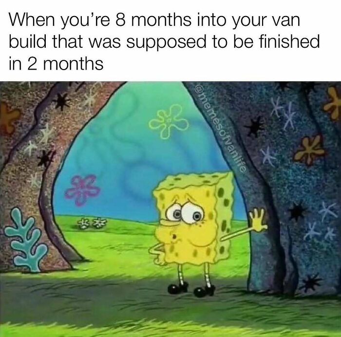 &ldquo;Sparkling Homelessness&rdquo;: 69 Memes That Perfectly Nail The Reality Of Living Out Of A Van