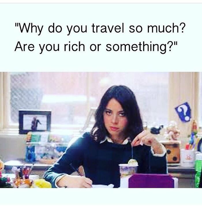 61 Travel Memes To Scroll Through While You&rsquo;re Stuck At Your Desk Instead Of A Beach
