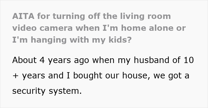 Controlling Man Insists On Keeping Indoor Camera On All The Time, Mad At Wife For Turning It Off