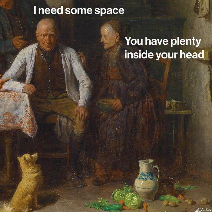 Classical Art Captioned As Modern-Day Memes: 58 Funny Edits By Varkey (New Pics)