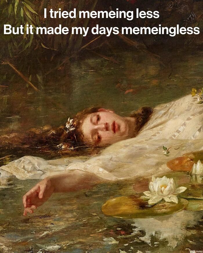 Classical Art Captioned As Modern-Day Memes: 58 Funny Edits By Varkey (New Pics)