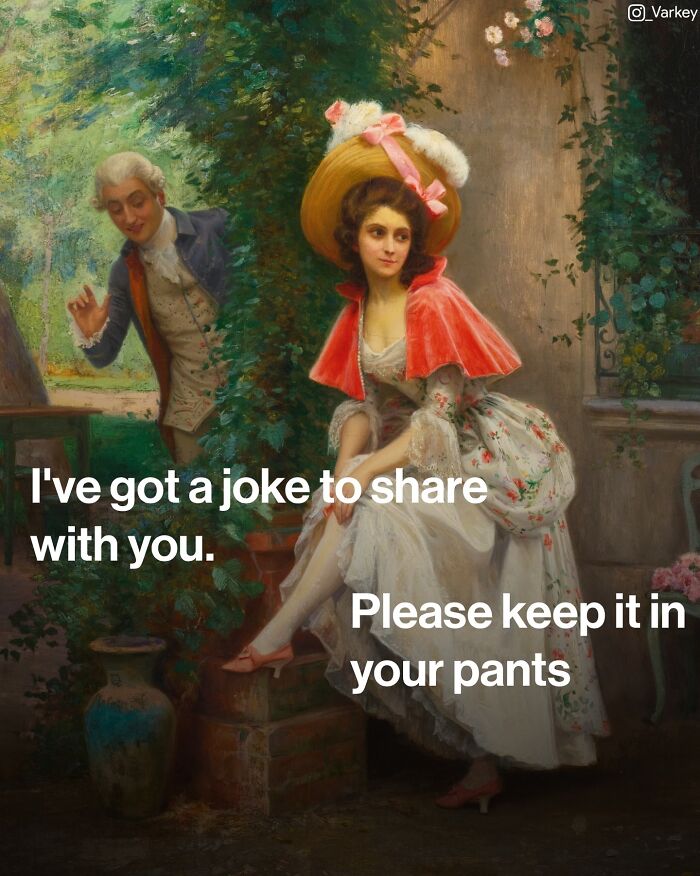 Classical Art Captioned As Modern-Day Memes: 58 Funny Edits By Varkey (New Pics)