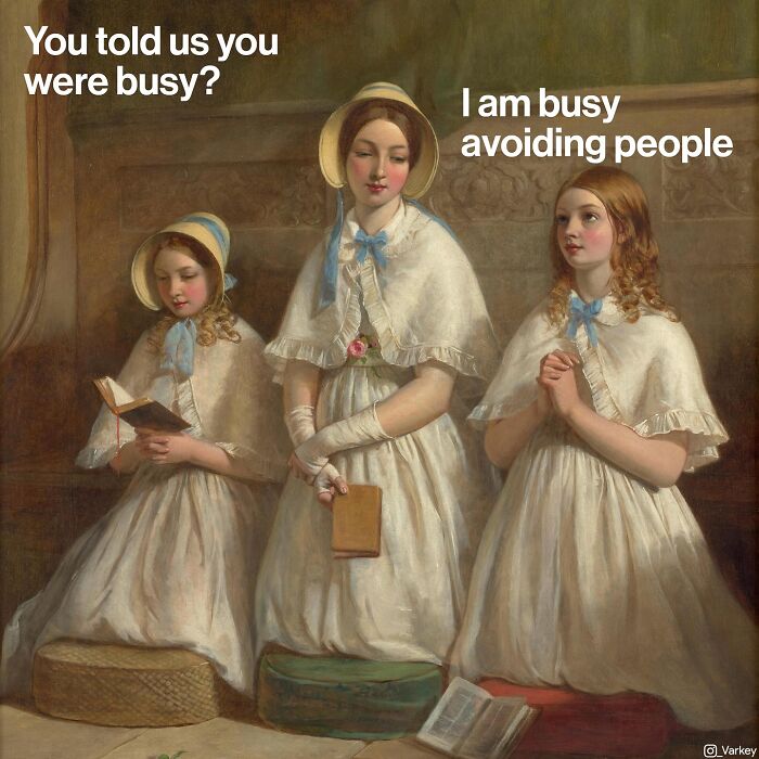 Classical Art Captioned As Modern-Day Memes: 58 Funny Edits By Varkey (New Pics)