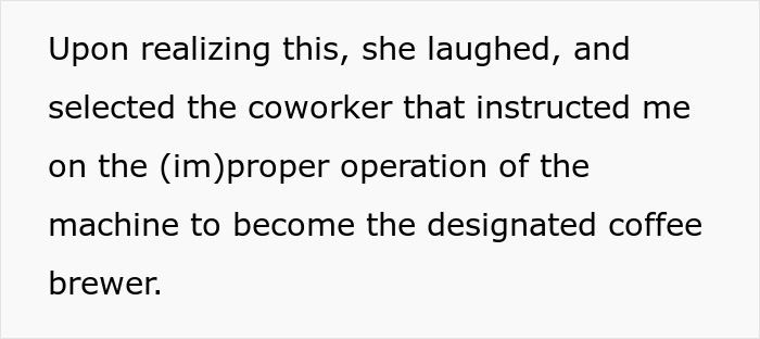 “It Was Glorious”: Woman Who Doesn’t Drink Coffee Is Put In Charge Of The Brewer, Enjoys Caffeinate Chaos “It Was Glorious”: Woman Who Doesn’t Drink Coffee Is Put In Charge Of The Brewer, Enjoys Caffeinate Chaos