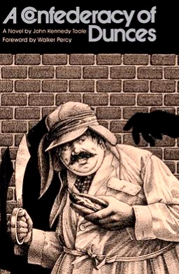 A Confederacy of Dunces A Confederacy of Dunces