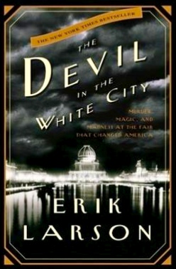 The Devil in the White City The Devil in the White City