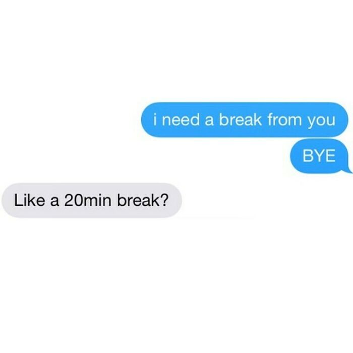 “We Should Break Up”: 67 Painfully Clear Texts That Needed No Second Opinion “We Should Break Up”: 67 Painfully Clear Texts That Needed No Second Opinion