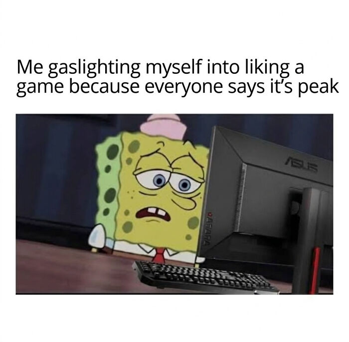 121 Memes That Hit A Little Too Close To Home For Gamers And Nerds 121 Memes That Hit A Little Too Close To Home For Gamers And Nerds