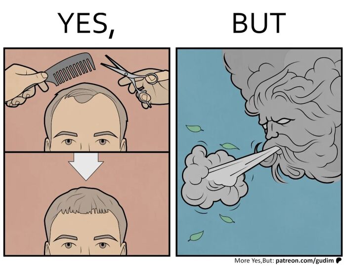 It&rsquo;s Funny Because It&rsquo;s True: 36 &ldquo;Yes, But&rdquo; Comics (New Pics)