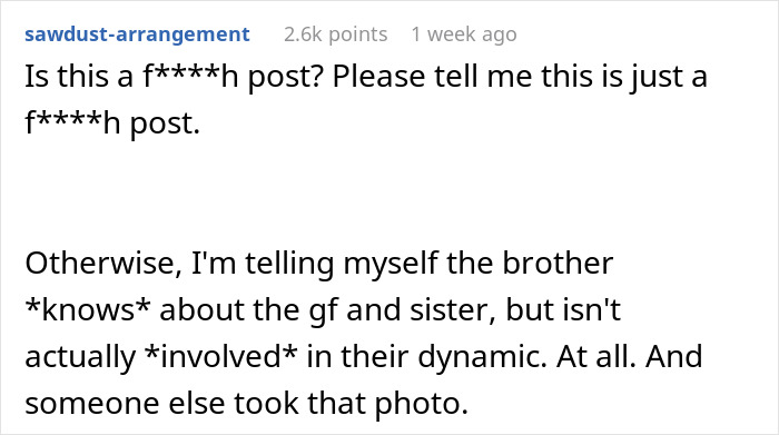 Woman Finds Explicit Photos Of Her Bro’s GF And Her Sis, Sickened By The Thought Of What It Means