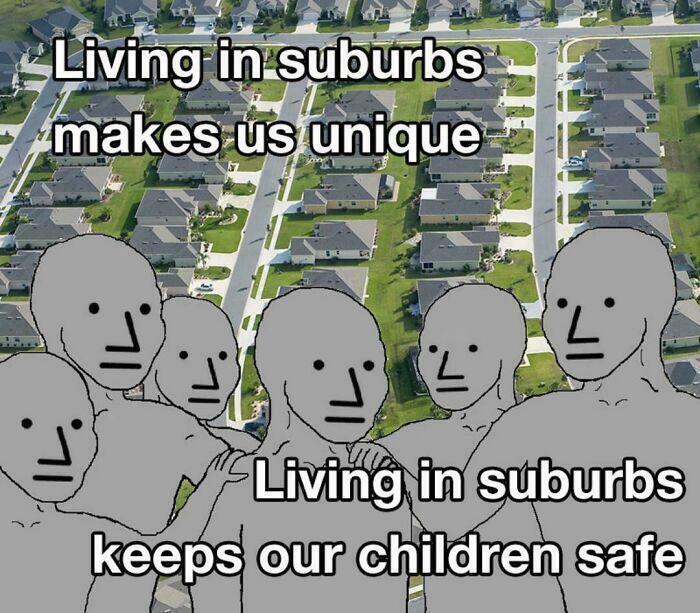 79 Brutally Honest Posts About “Suburban Hell” Realtors Don’t Want You To See (New Pics) 79 Brutally Honest Posts About “Suburban Hell” Realtors Don’t Want You To See (New Pics)