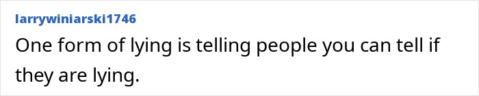 If You’ve Ever Wanted To Feel Like A Mind Reader, This Expert Tells You Exactly How To Spot A Liar If You’ve Ever Wanted To Feel Like A Mind Reader, This Expert Tells You Exactly How To Spot A Liar