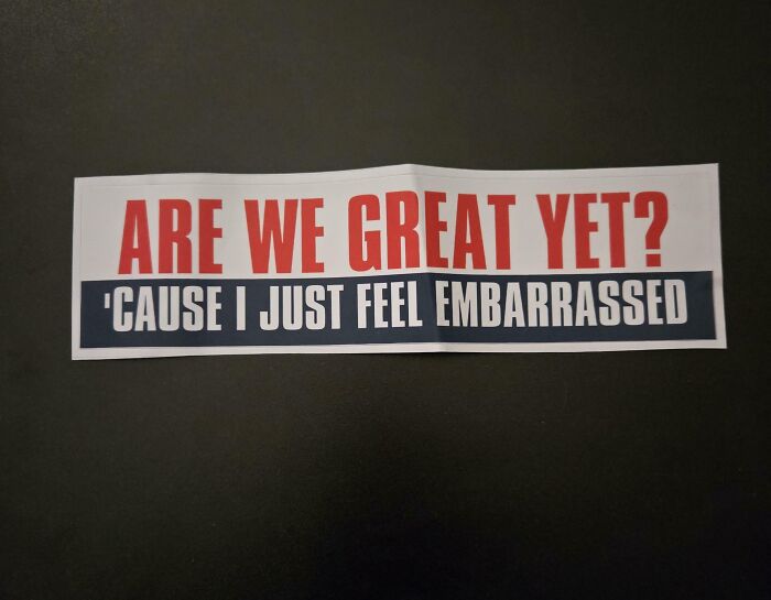“Have The Day You Voted For”: 53 Wild Bumper Stickers That Stopped People In Their Tracks (New Pics) “Have The Day You Voted For”: 53 Wild Bumper Stickers That Stopped People In Their Tracks (New Pics)