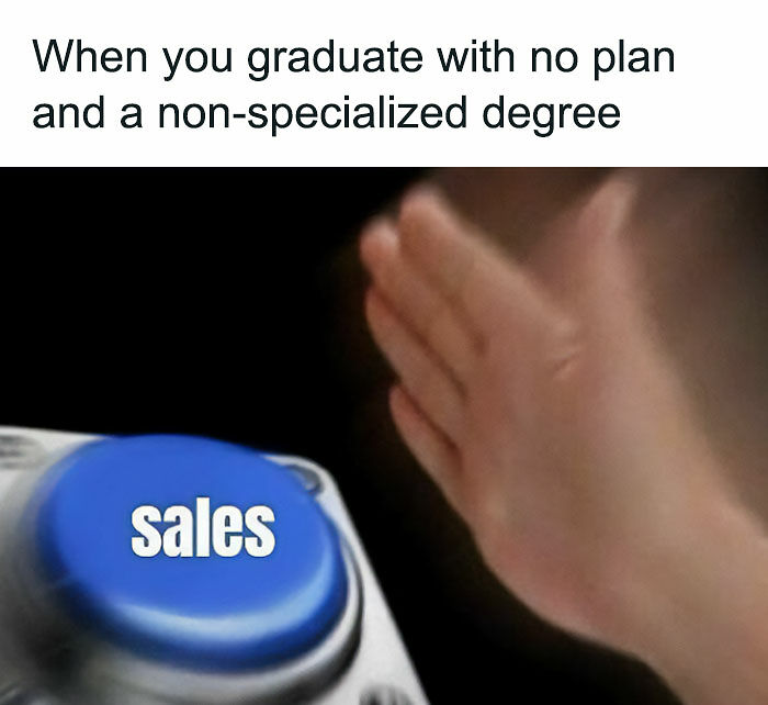 81 Hilariously Painful Memes Only Salespeople Will Truly Understand