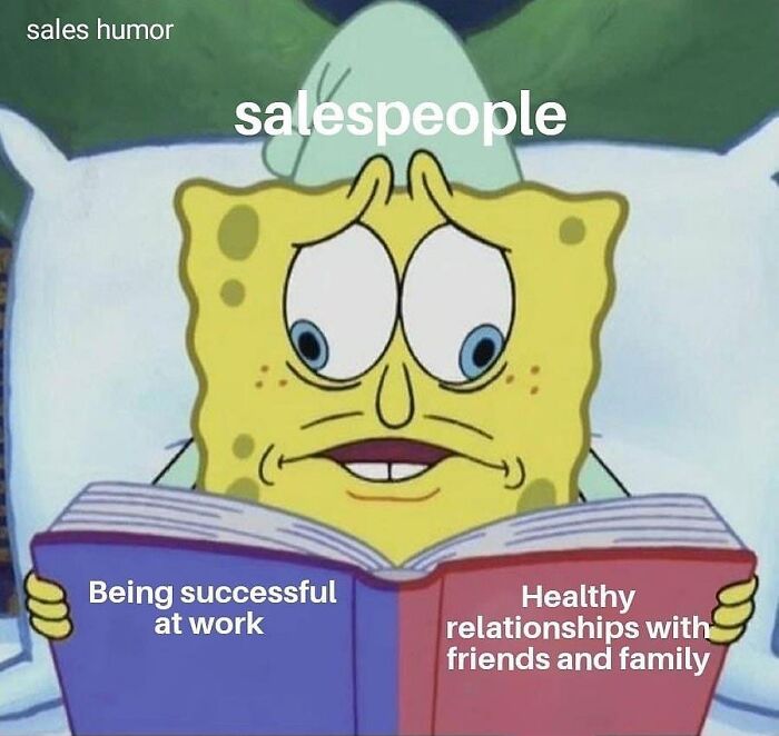 81 Hilariously Painful Memes Only Salespeople Will Truly Understand