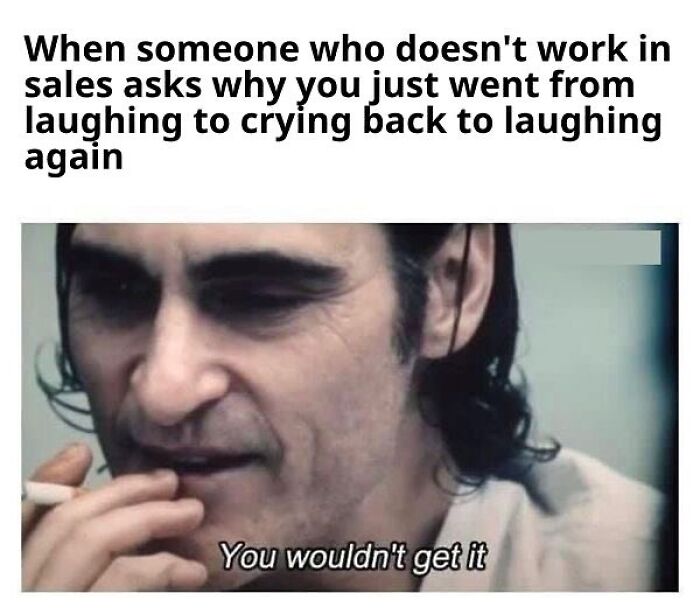 81 Hilariously Painful Memes Only Salespeople Will Truly Understand
