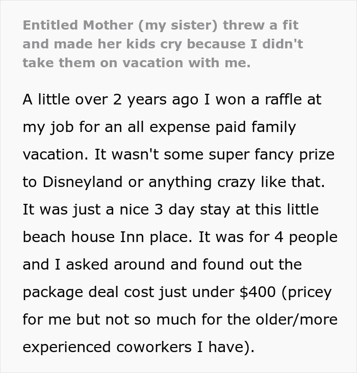 Entitled Mom Can’t Believe Sister Didn’t Take Her Kids On Vacation, Gets Even More Mad After Being Told Why Entitled Mom Can’t Believe Sister Didn’t Take Her Kids On Vacation, Gets Even More Mad After Being Told Why
