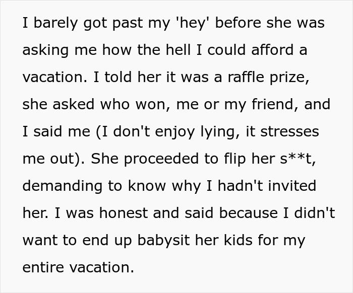Entitled Mom Can’t Believe Sister Didn’t Take Her Kids On Vacation, Gets Even More Mad After Being Told Why Entitled Mom Can’t Believe Sister Didn’t Take Her Kids On Vacation, Gets Even More Mad After Being Told Why