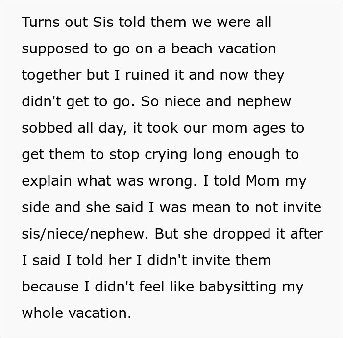 Entitled Mom Can’t Believe Sister Didn’t Take Her Kids On Vacation, Gets Even More Mad After Being Told Why Entitled Mom Can’t Believe Sister Didn’t Take Her Kids On Vacation, Gets Even More Mad After Being Told Why