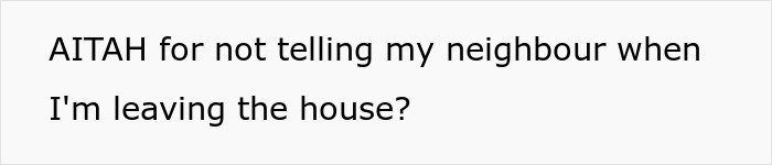 Anxious Neighbor Keeps Complaining About Guy’s Car, Wants Advance Notice Of Couple’s Every Move Anxious Neighbor Keeps Complaining About Guy’s Car, Wants Advance Notice Of Couple’s Every Move