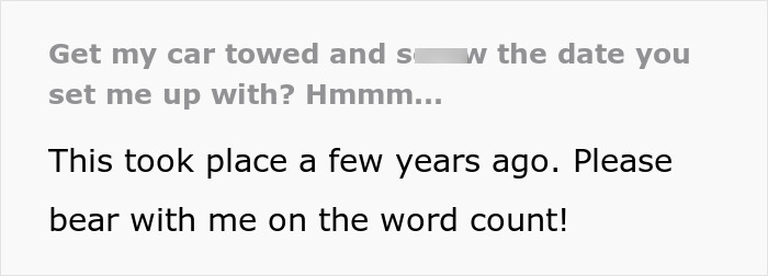 Selfish Friend Gets A Woman’s Car Towed, Sleeps With Her Blind Date, Then Faces Petty Payback Selfish Friend Gets A Woman’s Car Towed, Sleeps With Her Blind Date, Then Faces Petty Payback