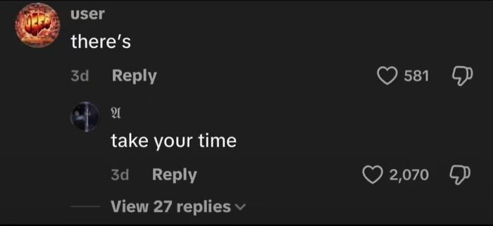49 Of The Funniest And Most Unhinged Comments On TikTok