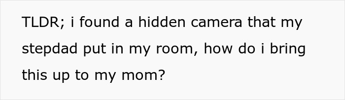 Stepdad Plants Spy Cam In 21YO’s Room, She’s Devastated As Mom Still Stays With The Guy