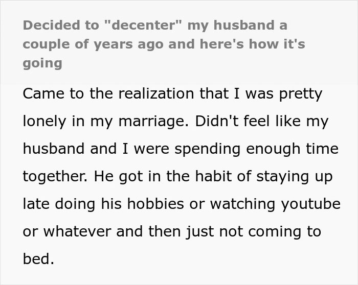 “Decided To ‘Decenter’ My Husband A Couple Of Years Ago And Here’s How It’s Going” “Decided To ‘Decenter’ My Husband A Couple Of Years Ago And Here’s How It’s Going”