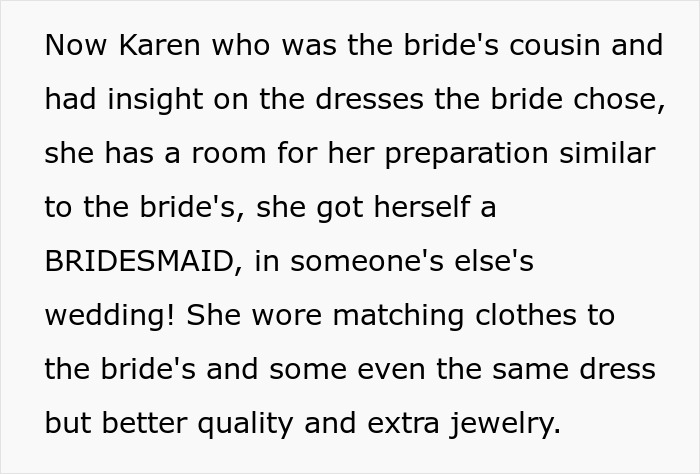 Bride’s Cousin Acted Like She’s The One Getting Married, Her Excuse Made Everyone Roll Their Eyes Bride’s Cousin Acted Like She’s The One Getting Married, Her Excuse Made Everyone Roll Their Eyes