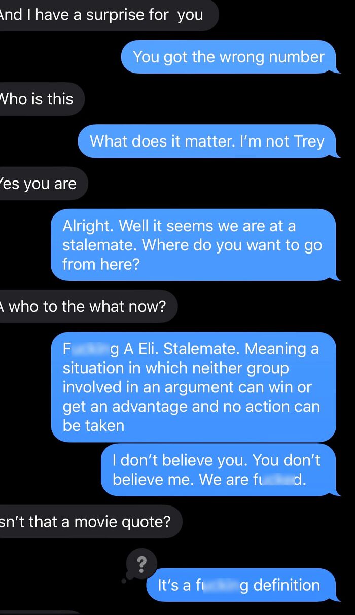 48 Wrong Number Texts That Escalated Into Absolutely Unhinged Conversations (New Pics) 48 Wrong Number Texts That Escalated Into Absolutely Unhinged Conversations (New Pics)