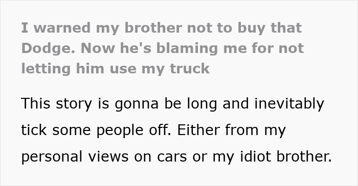 Failed Truck Purchase Turns Into Brothers’ Rivalry, Proving Older Bro’s Desire To Needlessly Compete Failed Truck Purchase Turns Into Brothers’ Rivalry, Proving Older Bro’s Desire To Needlessly Compete