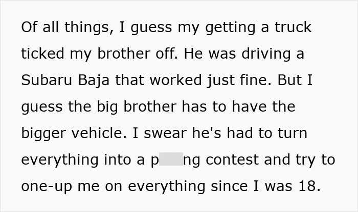 Failed Truck Purchase Turns Into Brothers’ Rivalry, Proving Older Bro’s Desire To Needlessly Compete Failed Truck Purchase Turns Into Brothers’ Rivalry, Proving Older Bro’s Desire To Needlessly Compete