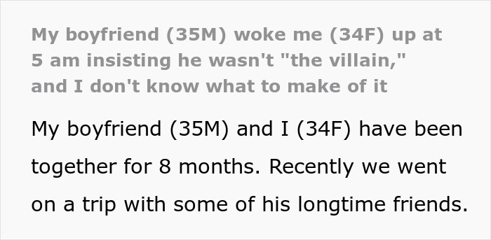 Man Spirals After Friend Retells Their Shared History, GF Suspects She Only Heard Half The Story Man Spirals After Friend Retells Their Shared History, GF Suspects She Only Heard Half The Story