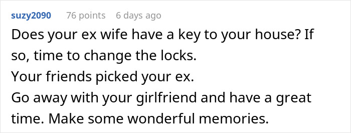 Guy Doesn’t Want His Ex-Wife Staying In His Home, Friends Can’t Believe It