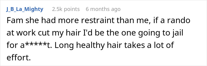 Woman’s Creepy Coworker Cut Off Her Hair After Months Of Weird Comment, Blames It On “Intrusive Thought” Woman’s Creepy Coworker Cut Off Her Hair After Months Of Weird Comment, Blames It On “Intrusive Thought”