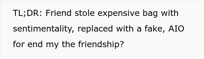 Woman Trusted Best Friend With Sentimental Designer Bag, Ends Up Getting A Fake One Back Woman Trusted Best Friend With Sentimental Designer Bag, Ends Up Getting A Fake One Back