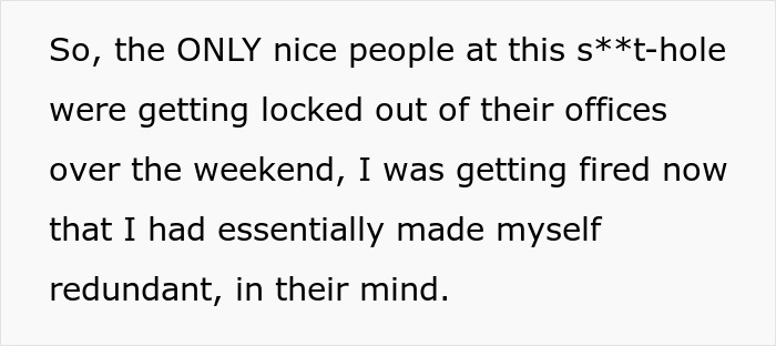 Greedy Bosses Secretly Plan To Fire Their Only IT Guy, Spend Months Recovering After He Quits Greedy Bosses Secretly Plan To Fire Their Only IT Guy, Spend Months Recovering After He Quits