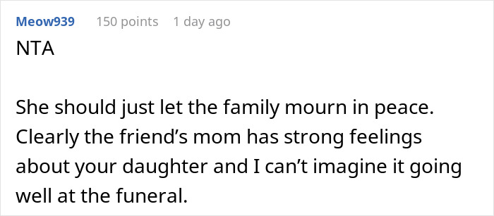 Mom Refuses To Let Daughter Attend Ex-Best Friend’s Funeral After What She Did Years Ago Mom Refuses To Let Daughter Attend Ex-Best Friend’s Funeral After What She Did Years Ago