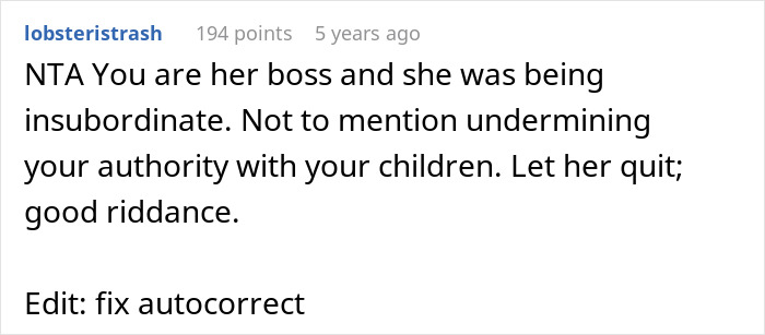 Mom Reminds Nanny About Who The Employer Is As She Keeps Violating Boundaries, She Ends Up Quitting