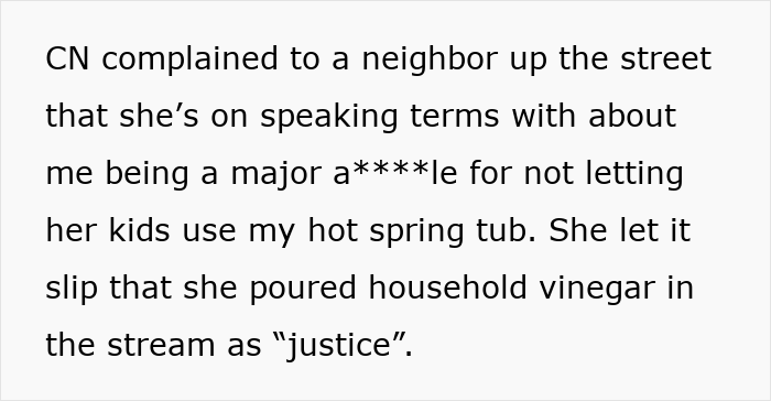 Neighbor From Hell Dumps Vinegar In Shared Stream, Mad As Homeowner Doesn&rsquo;t Allow Her In Hot Spring
