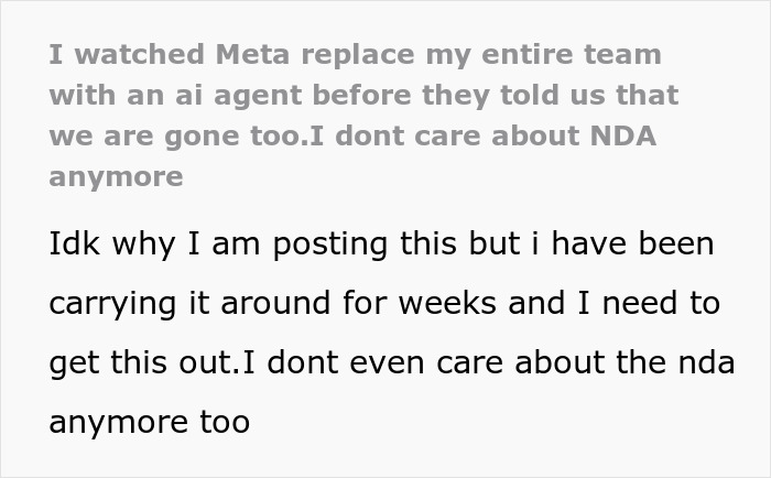 Ex-Meta Worker Watches AI Replace His Entire Team One By One, Breaks NDA After It Takes His Job Too Ex-Meta Worker Watches AI Replace His Entire Team One By One, Breaks NDA After It Takes His Job Too